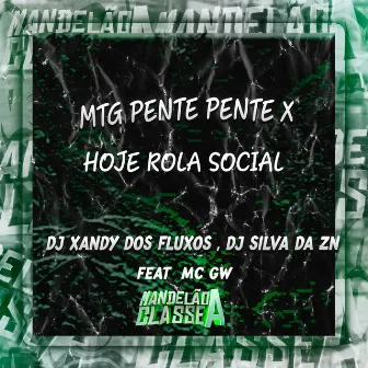 Mtg Pente Pente X Hoje Rola Social by DJ SILVA DA ZN