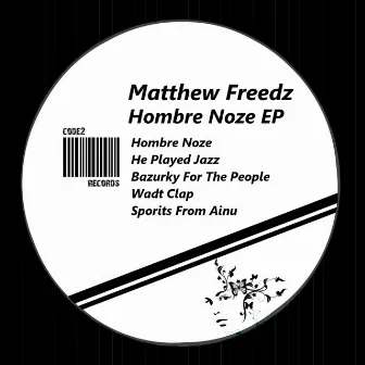 Hombre Noze by Matthew Freedz