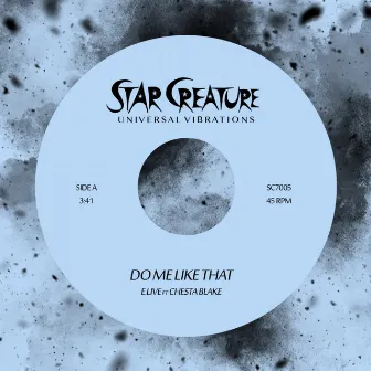 Do Me Like That / Flotational Device by E. Live