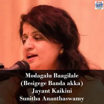 Modagalu Baagilale (Besigege Banda Akka) by Sunitha Ananthaswamy