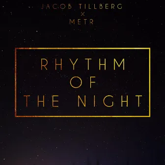 Rhythm of the Night by Jacob Tillberg