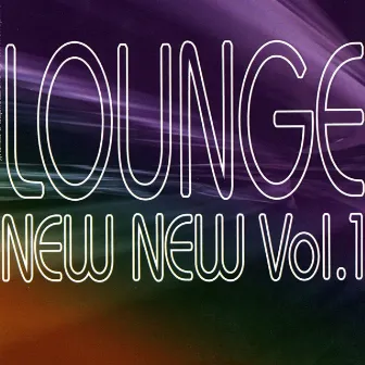 Lounge New New, Vol.1 by Curatolo