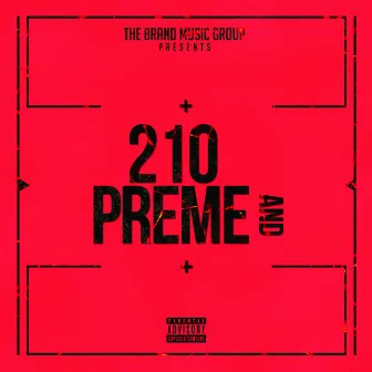 210 and Preme by Kutlass Supreme