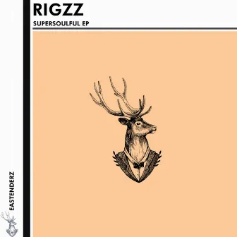 Supersoulful EP by Rigzz