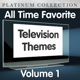 All Time Favorite Television Themes Vol 1 by The Platinum Collection Band