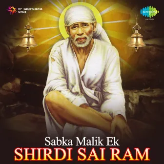 Sabka Malik Ek - Shirdi Sai Ram by Smriti Minocha