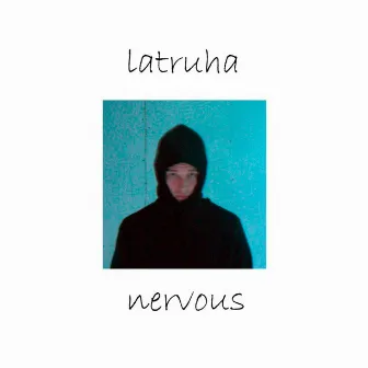 Nervous by latruha