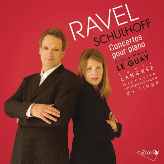 Ravel/Schulhoff: Concertos pour piano et orchestre by Claire-Marie Le Guay