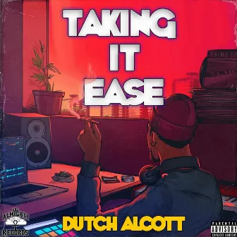 Taking It Ease by Dutch Alcott