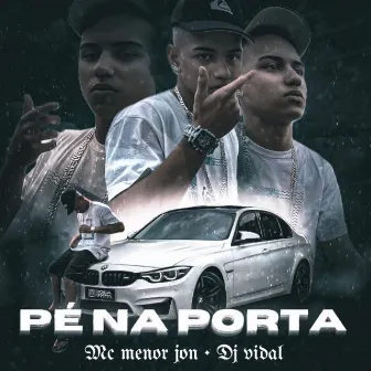 Pé na Porta by Mc Menor Jon