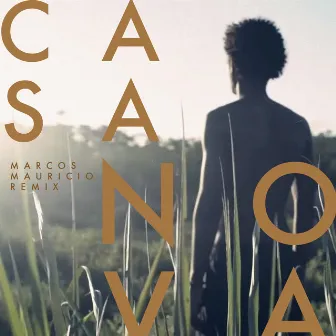 Casa Nova (Marcos Mauricio Remix) by Marcos Mauricio