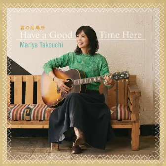 Have a Good Time Here by Mariya Takeuchi