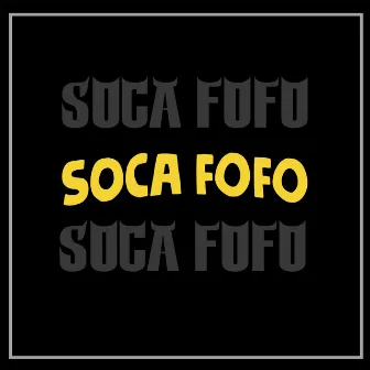 Soca Fofo by DJ NM