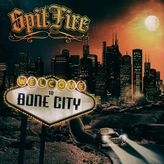 Welcome to Bone City by SpitFire