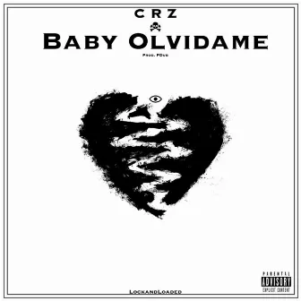 Baby Olvidame by CRZ