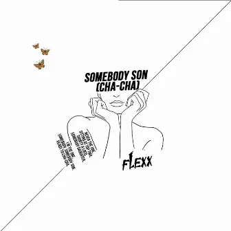 Somebody's Son (Cha-Cha) by FLEXX