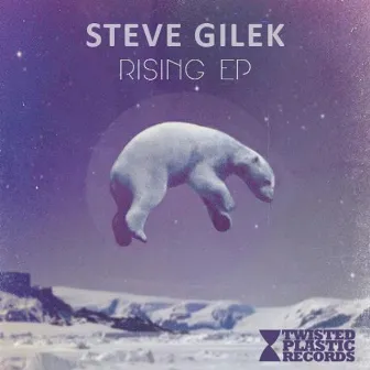 Rising EP by Steve Gilek