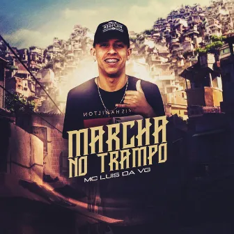 Marcha No Trampo by MC Luis da VG