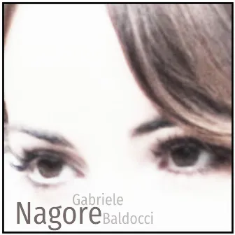 Nagore by Gabriele Baldocci