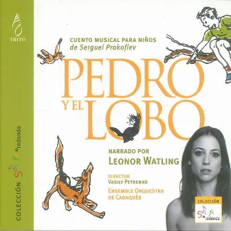 Sergei Prokofiev: Pedro y el Lobo by Leonor Watling