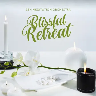 Blissful Retreat: Relaxing Spa Music by Zen Meditation Orchestra