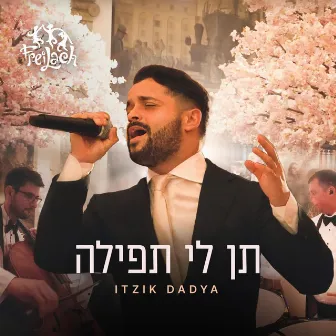 Ten Li Tefila - תן לי תפילה by Freilach Band