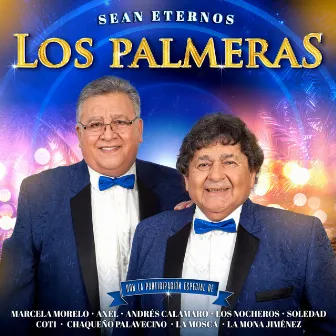 Sean Eternos Los Palmeras by Los Palmeras