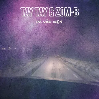 På Väg Igen by Tay Tay