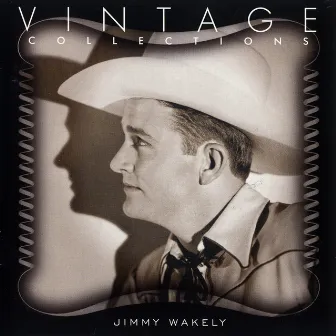 Vintage Collections by Jimmy Wakely