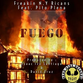 Fuego (Freakin N.Y Ricans Fire Mix) by Freakin' N.Y Ricans