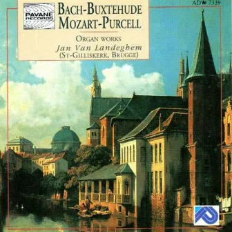 Bach, Buxtehude, Mozart & Purcell: Organ Works by Jan Van Landeghem