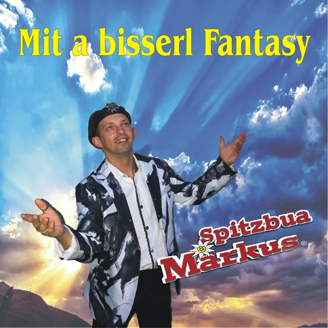 Mit a bisserl Fantasy