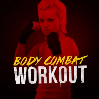 Body Combat Workout by Unknown Artist