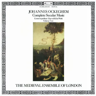 Ockeghem: Secular Music (Vol. 2) by The Medieval Ensemble Of London