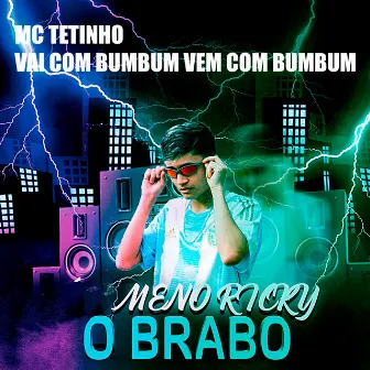 Vai Com Bumbum Vem Com Bumbum by Mc tetinho