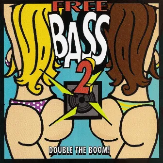 Free Bass 2 - Double The Boom! by Free Bass