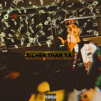 RICHER THAN YA by Flacco-Z