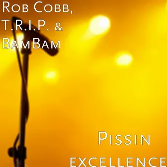 Pissin' excellence by Bambam