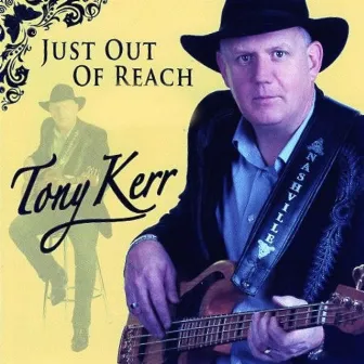 Just out of Reach by Tony Kerr