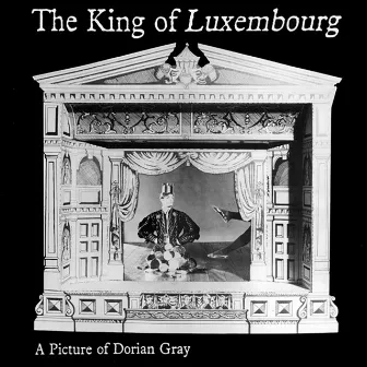 A Picture Of Dorian Gray by The King Of Luxembourg