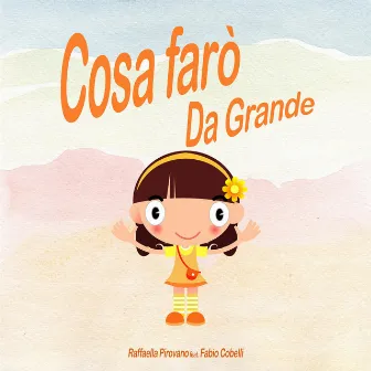 Cosa farò da grande by Raffaella Pirovano