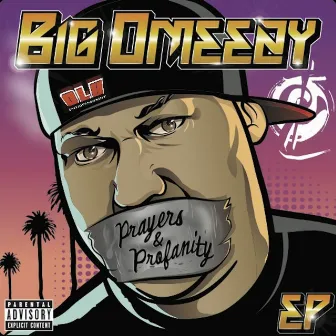 Prayers & Profanity by Big Omeezy