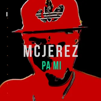 Pa Mi by Mc Jerez