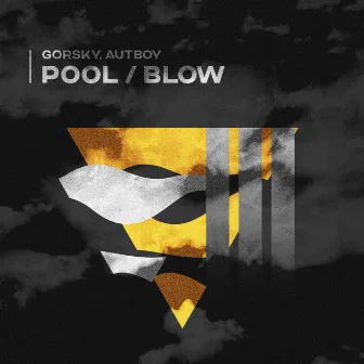 Pool \ BLOW by Gorsky