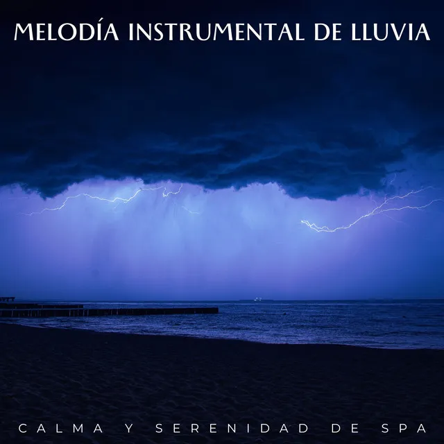 Melodía Instrumental De Lluvia: Calma Y Serenidad De Spa