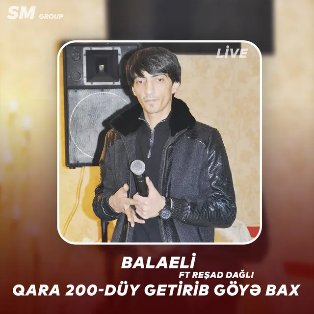 Qara 200-duy getirib goye bax - Live