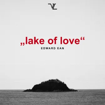 Lake of Love by Edward Ean