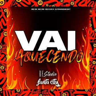 Vai Aquecendo by Re Studio