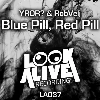 Blue Pill, Red Pill by Rob Velj