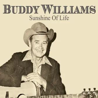 Buddy Williams: Sunshine of Life by Buddy Williams